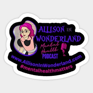 Allison in Wonderland Mental Health Podcast Sticker